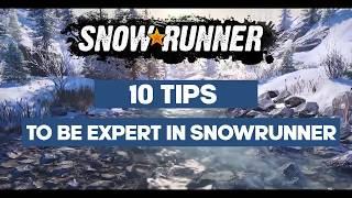 Top 10 SnowRunner Tips for Solo and Coop | SnowRunner Tips