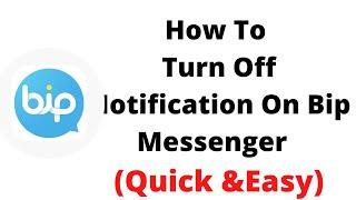 how to turn off notification on bip messenger