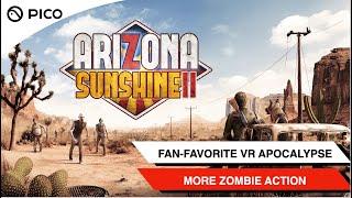 PICO VR Game |Arizona Sunshine®2| PICO 4