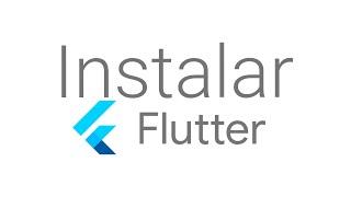 Instalar Flutter en 5 Minutos || 2024