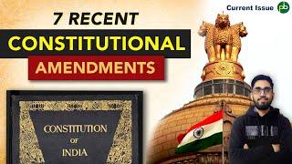 Recent Amendments of Indian Constitution | 99th to 105th Amendments Explained | Indian Polity