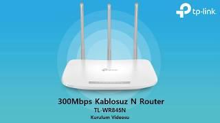 300Mbps Wireless N Router TL-WR845N Kurulum Videosu