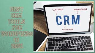 Best CRM Tools for WordPress in 2021