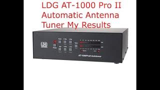 LDG AT 1000 Pro 2 Automatic Antenna Tuner My Results