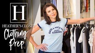 How I Clothing Prep | Heather Dubrow