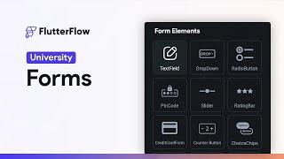 Forms | FlutterFlow University