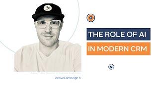 The Role of AI in Modern CRM  - Interview with Adam Tuttle