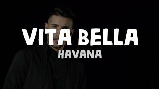 Havana - Vita Bella (Lyrics)