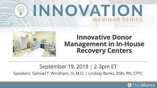 Innovative Donor Management in In-House Recovery Centers