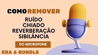 Como corrigir todos os problemas do áudio - ERA 6 bundle