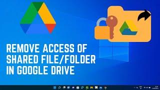 How to Remove Permissions for Shared Files or Folders in Google Drive | Complete Guide