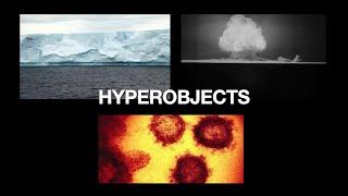 "Hyperobjects" - Presentation for MA Philosophy