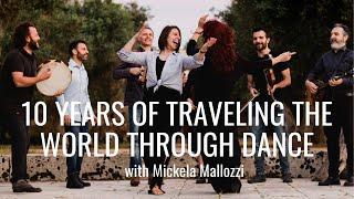 10 Years of Traveling The World Through Dance with Mickela Mallozzi