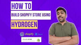 Shopify Hydrogen - Create Custom Storefront for Shopify using Hydrogen