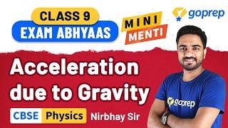 Acceleration due to Gravity | Class 9 Physics | Nirbhay Sir | Exam Abhyaas | Goprep