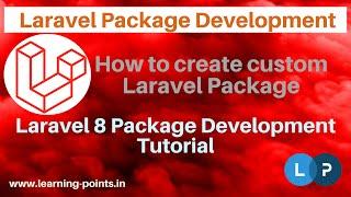 Laravel Package Development | How to create laravel package | Laravel Tutorial | Learning Points