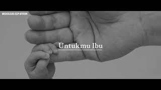 Musikalisasi Puisi : Untukmu Ibu(Asep afifudin||Puisiibu||hariibu||sad