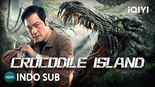 【INDO SUB】Crocodile Island | Petualangan/Aksi/Monster | iQIYI Film Tiongkok