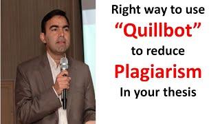 How to use Quillbot Effectively to reduce plagiarism in your thesis | Paraphrasing || Kokab Manzoor