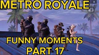 PUBG:Metro Royale Funny Moments PART 17