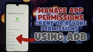 How to Grant and Revoke Permission for Android Apps using ADB