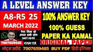 A LEVEL A8-R5 ANSWER KEY 100% KEY LIVE SOLUTION 25 MARCH 2022 EXAM A8-R5 ANSWER KEY SADT 2022 EXAM