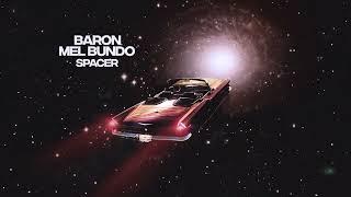 Baron (FR), Mel Bundo - Spacer