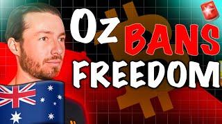 AUSTRALIA DESTROYS FREE SPEECH & ATTACKS BITCOIN