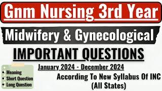 Gnm 3rd Year Midwifery & Gynecological Nursing Important Question 2024 // Gnm 3rd Year Exam Paper