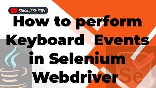 How To Perform Keyboard Events in Selenium Webdriver