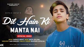 Dil Hai Ki Manta Nai |Rapkid Arfat| Cover Song| Music| Aatif Gulzar