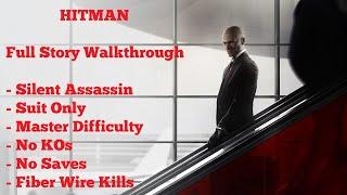 [PC] HITMAN - Full Story Walkthrough (Silent Assassin | Suit Only | Master | No KOs | Fiber Wire)