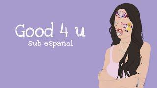 Good 4 u - Sub español - sweetsecret