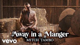 Mitch Tambo - Away in a Manger (Visualiser)