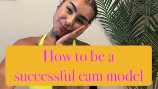 How to be a successful cam model! My tips and my definitions! #webcammodel #camgirl