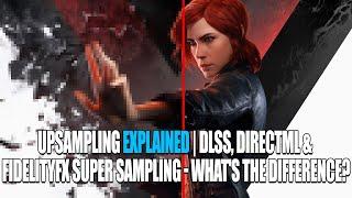 Upsampling Explained | DLSS, DirectML & FidelityFX Super Sampling - What's The Difference?