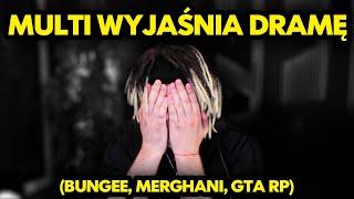 MULTI wyjaśnienia DRAMY (BUNGEE, MERGHANI, TIKTOK KIDY, GTA RP)