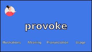 PROVOKE - Meaning and Pronunciation