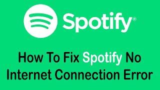 How To Fix Spotify No Internet Connection Available Error on Android (2022)