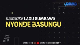 KARAOKE LIRIK LAGU SUMBAWA NYONDE BASUNGU - DD SAMANTHA | YAMMO OFFICIAL