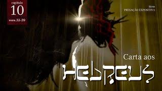 IBNAB | Hebreus 10.32-39 | Live 08/09/2024