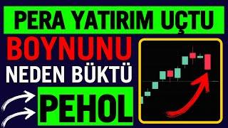 PEHOL Hisse Yorum - UÇUYOR