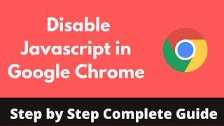 How to Disable Javascript in Google Chrome (2022)