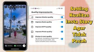 CARA MENGATASI UNGGAHAN INSTAGRAM STORIES YANG BURAM