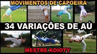 34 Variações de Aú - Movimentos de capoeira - Mestre Koioty - Capoeira Herança de Zumbi