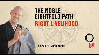 The Noble Eightfold Path: (5) Right Livelihood