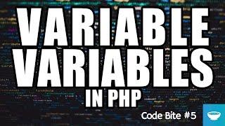 Variable Variables in PHP - Code Bite #5
