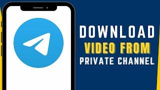 How to Download Video from Telegram Private Channel