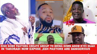 Eish Pastors create group in Takoradi to br!ng d0wn Adom Kyei Duah now  exp0se eeh Sika bofour why