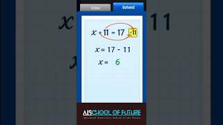 Learn Algebra: x+11 = 17 Level: Add(2+2 Digit)(Step-by-Step Learn) #mathematics ‎@AISchoolOfFuture